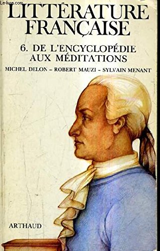 Beispielbild fr Histoire de la litterature franaise t.6: de l'encyclopdie aux mediations zum Verkauf von medimops