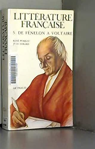 Beispielbild fr Littrature franaise. Tome 5 : De Fnelon  Voltaire zum Verkauf von Ammareal