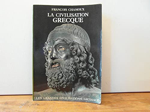 Imagen de archivo de La Civilisation grecque  l'poque archaque et classique a la venta por Better World Books