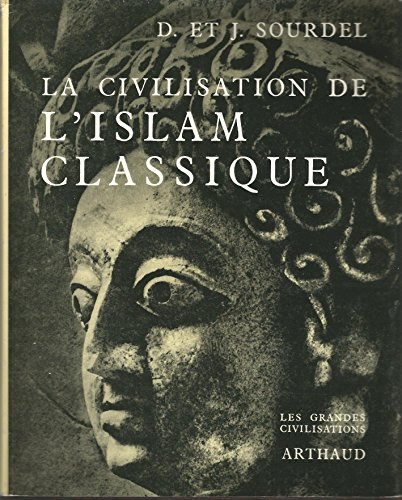 Beispielbild fr La civilisation de l'Islam classique zum Verkauf von Better World Books