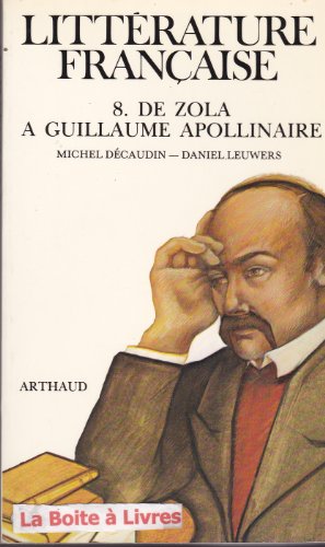9782700305166: Littrature franaise: Tome 8, De Zola  Guillaume Apollinaire, 1869-1920