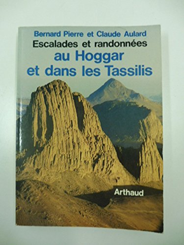 Beispielbild fr Escalades et randonnes au Hoggar et dans les Tassilis zum Verkauf von medimops