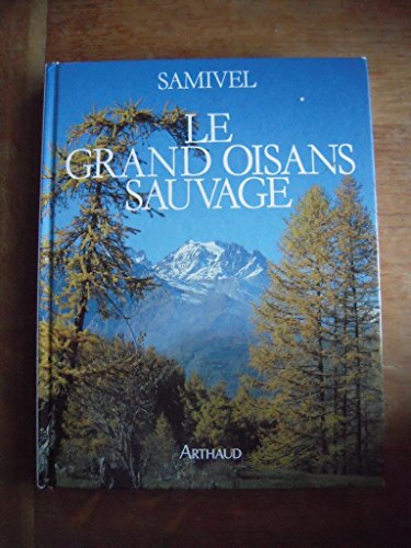 9782700305616: Le Grand Oisans sauvage