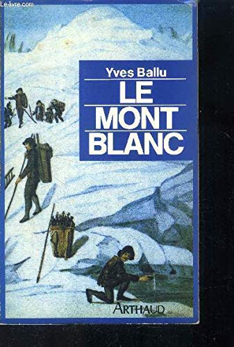 Stock image for Le Mont Blanc (Collection Altitudes) (French Edition) for sale by Wonder Book