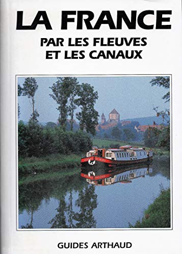 Stock image for La France par les fleuves et les canaux for sale by Ammareal
