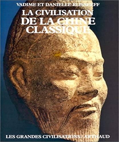 9782700306606: La Civilisation de la Chine classique