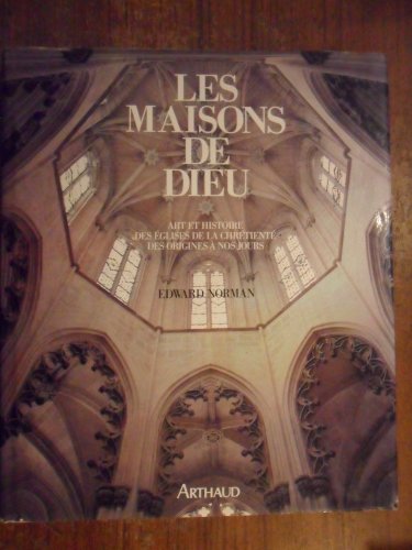 9782700308181: Maisons de dieu art et histoire des eglises de la chretiente a nos (les)