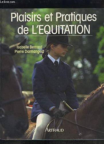 9782700308556: Plaisirs et pratique de l'equitation (ARTHAUD (A))