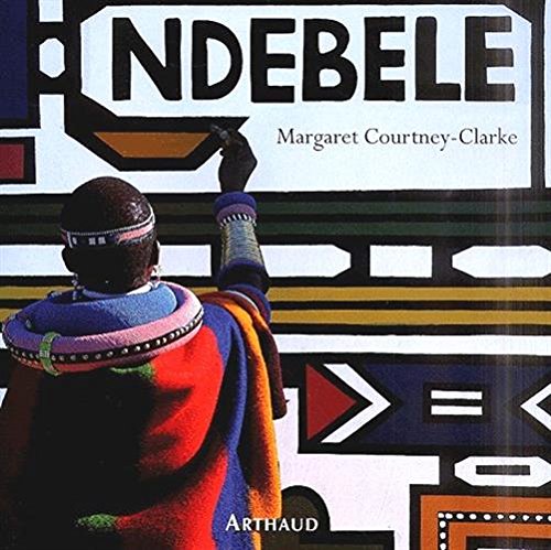 Stock image for Ndebele - L'art D'une Tribu D'afrique Du Sud for sale by RECYCLIVRE