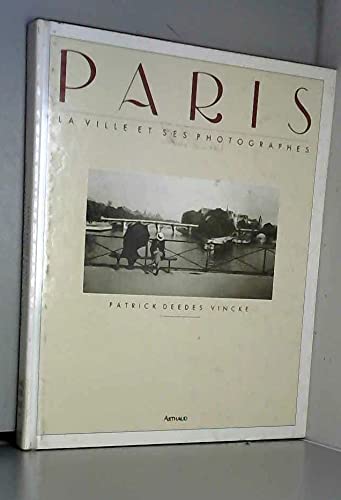 Beispielbild fr Paris la ville et ses photographes zum Verkauf von medimops