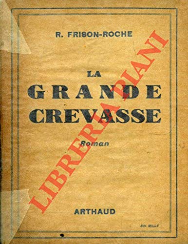 Beispielbild fr La grande crevasse zum Verkauf von Ammareal