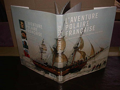 Stock image for L'aventure Polaire Franaise : Des Baleiniers Aux Expditions De Paul-emile Victor for sale by RECYCLIVRE
