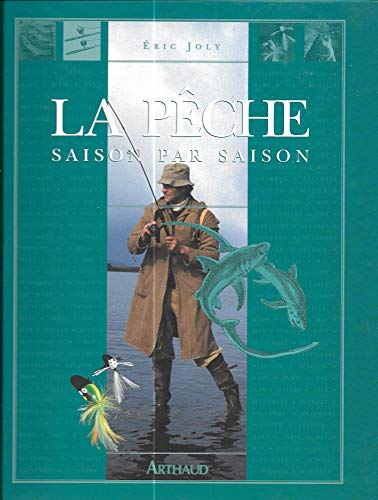 Imagen de archivo de LA PECHE. Saison par saison a la venta por medimops