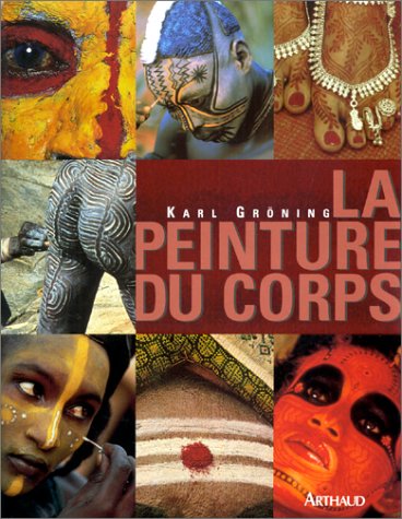 La Peinture du corps (9782700311914) by Groning, Karl