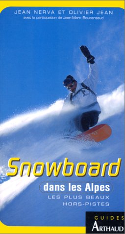 Beispielbild fr Le snowboard dans les Alpes zum Verkauf von Ammareal