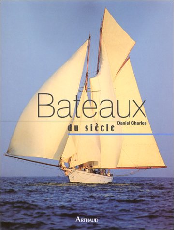 Bateaux du siecle (9782700312867) by Charles Daniel