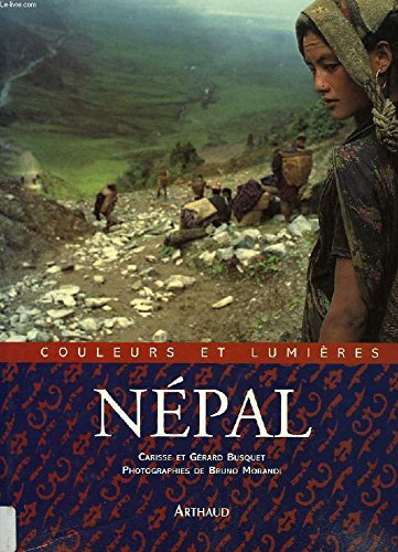 Couleurs et lumieres du nepal (9782700313079) by Morandi Bruno
