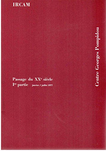 Beispielbild fr Centre Georges Pompidou. Passage du XX sicle. Ire partie (Janvier/ Juillet 1977). zum Verkauf von Colin Coleman Music