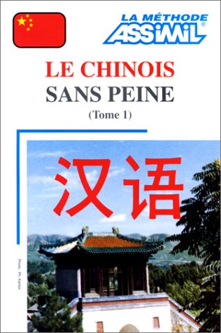 9782700513196: Chinois sans peine. Base francese. Con 4 Cassetta audio (Vol. 1/A)