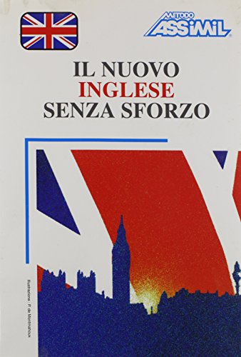 Il Nuovo Inglese Senza Sforzo (Assimil Language Learning Programs, English As a Second Language) (9782700513325) by Not Available (Na),Assimil