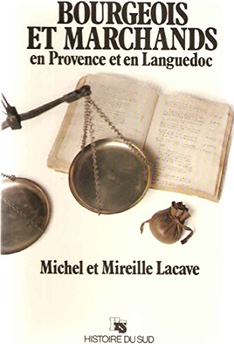 9782700600742: Bourgeois et marchands en Provence et en Languedoc (Histoire du Sud) (French Edition)