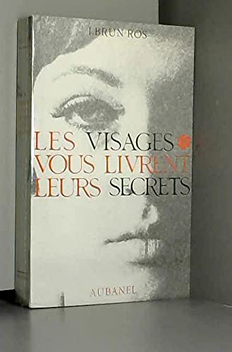 Beispielbild fr Les Visages vous livrent leurs secrets. zum Verkauf von ARTLINK