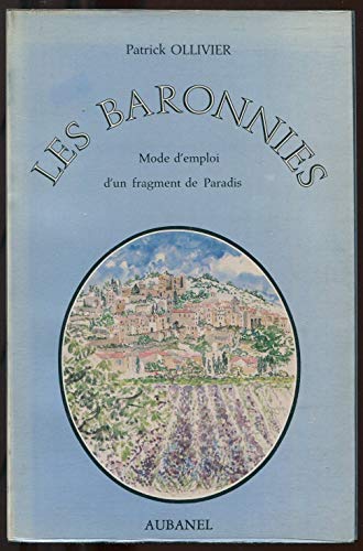 Stock image for Les Baronnies. Mode d`emploi d`un fragment de Paradis. for sale by Antiquariat Alte Seiten - Jochen Mitter