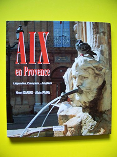 Beispielbild fr AIX-EN-PROVENCE (LEGENDES FRANCAIS-ANGLAIS) zum Verkauf von GF Books, Inc.