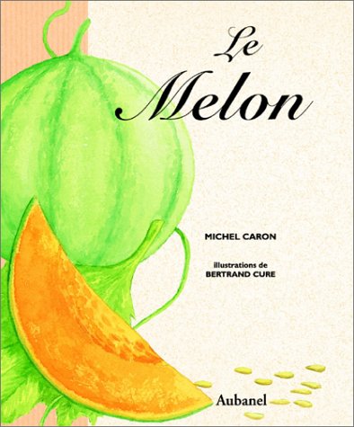 Beispielbild fr Le Melon zum Verkauf von Ammareal