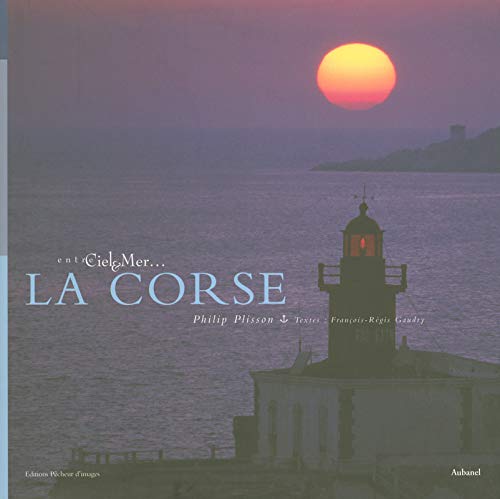 Stock image for La Corse - Entre ciel et mer for sale by Ammareal