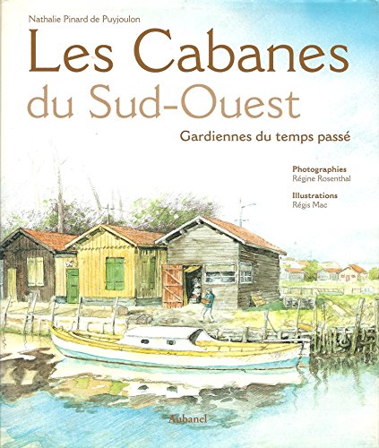 9782700603095: Les Cabanes du Sud-Ouest: Gardiennes du temps pass