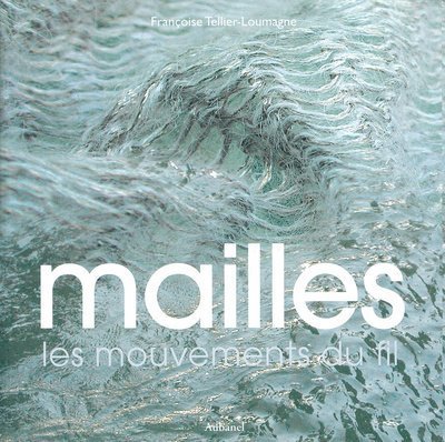 Stock image for Mailles : Les mouvements du fil for sale by medimops