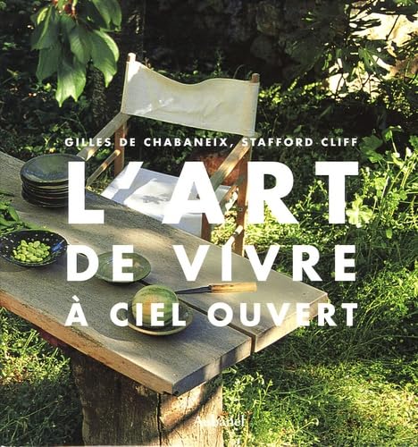 Stock image for L'art de vivre  ciel ouvert for sale by Ammareal