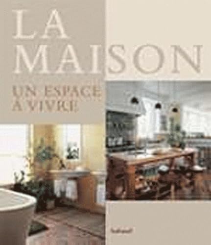 Imagen de archivo de La Maison: Un espace  vivre a la venta por AwesomeBooks