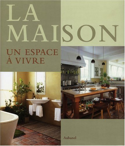 Stock image for La Maison : Un espace  vivre for sale by Ammareal