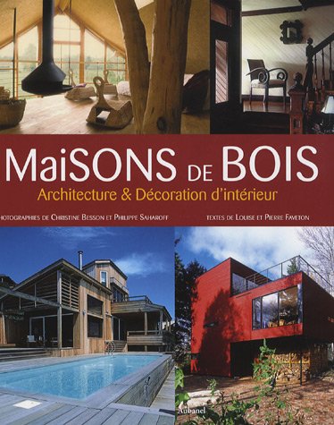 9782700604399: Maisons de bois: Architecture et Dcoration d'intrieur