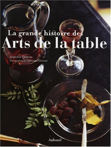 Beispielbild fr La grande histoire des Arts de la table zum Verkauf von medimops