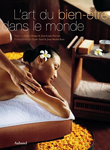 Stock image for L'art du bien-tre dans le monde for sale by Ammareal