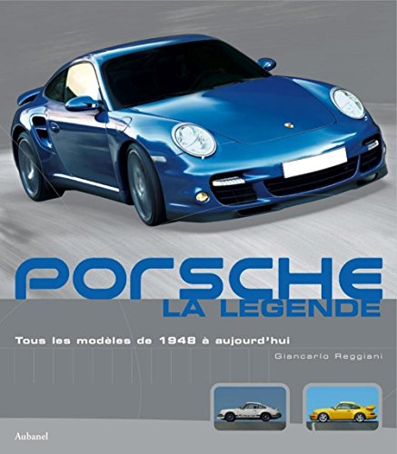 9782700605365: Porsche, la lgende: Tous les modles de 1948  aujourd'hui
