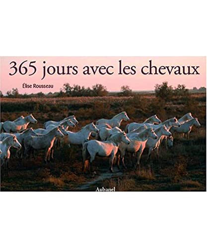 Beispielbild fr 365 Jours avec les chevaux zum Verkauf von Ammareal