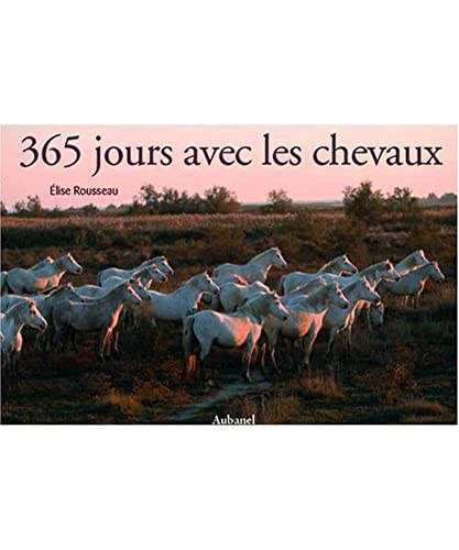 Imagen de archivo de 365 Jours avec les chevaux a la venta por Ammareal