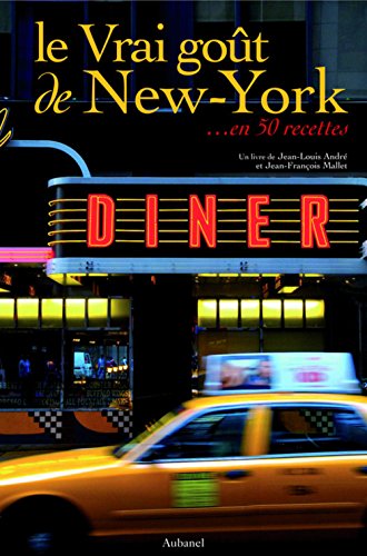 Beispielbild fr Le Vrai got de New York: En 50 recettes zum Verkauf von Ammareal