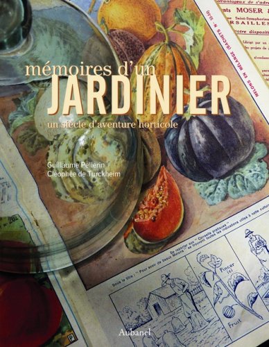 MÃ©moires d'un jardinier (French Edition) (9782700605952) by Guillaume Pellerin