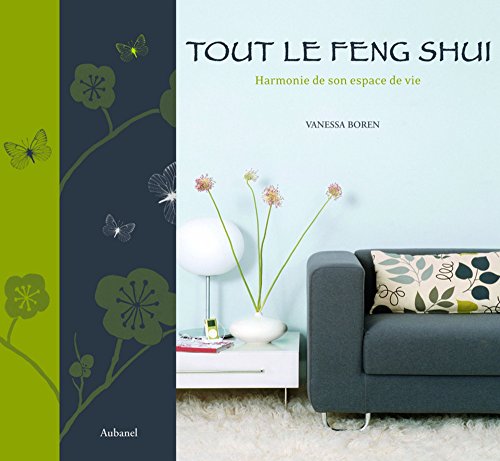 Beispielbild fr Tout le Feng Shui : Harmonie de son espace de vie zum Verkauf von medimops