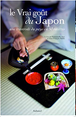 Beispielbild fr Le vrai got du Japon : Une traverse du pays en 50 recettes zum Verkauf von medimops