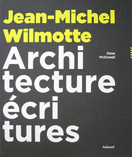 Jean-Michel Wilmotte, Architecture et écritures