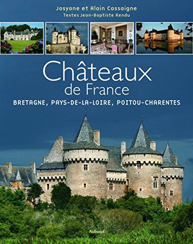 Beispielbild fr Les Chteaux de France : Tome 2, Bretagne, Pays-de-la-Loire, Poitou-Charentes zum Verkauf von medimops