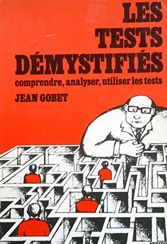 Les test démystifiés - comprendre, anlyser, utiliser les tests