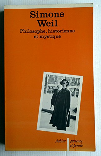 Simone Weil: Philosophe, historienne et mystique : communications (PreÌsence et penseÌe) (French Edition) (9782700701098) by Collectif