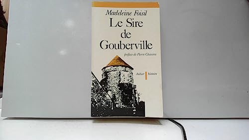 Beispielbild fr Le Sire de Gouberville. Un gentilhomme normand au XVIe sicle. zum Verkauf von FIRENZELIBRI SRL